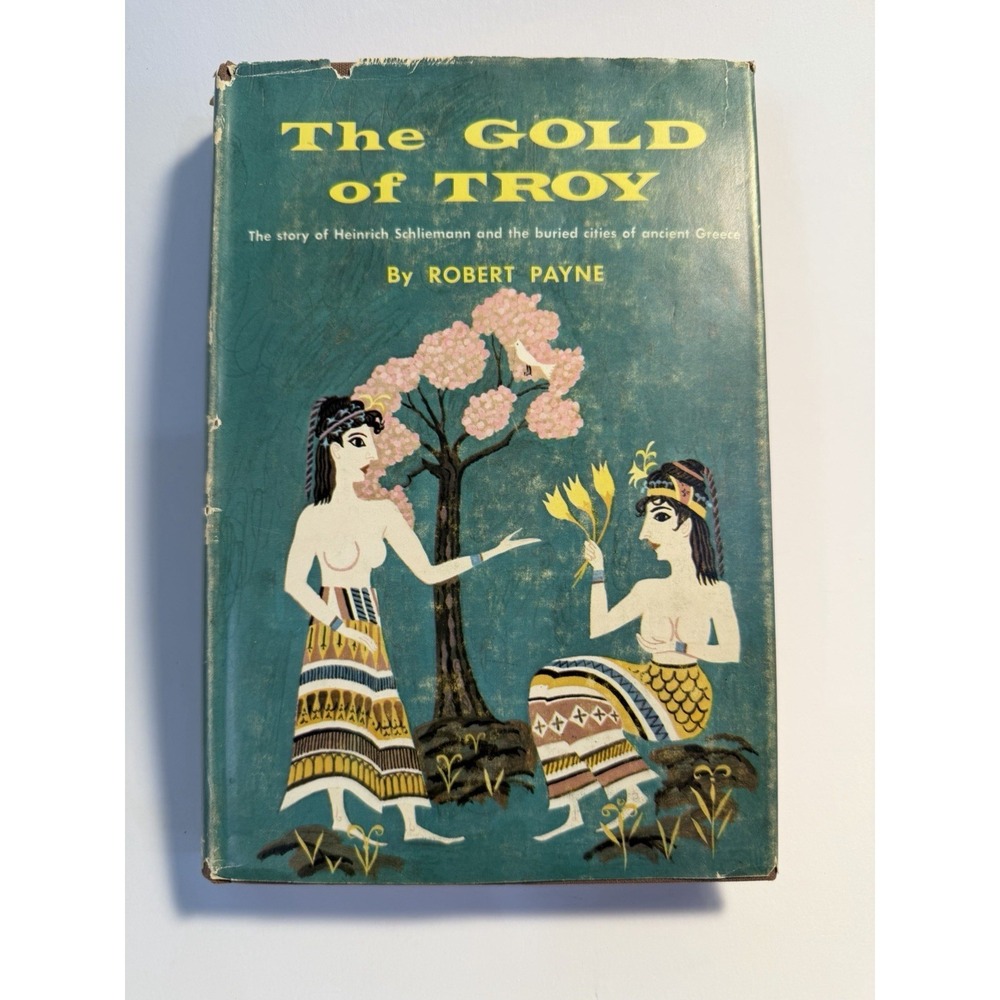 Gold of Troy Robert Payne 1959 First Edition Heinrich Schliemann Dust‎ Jacket